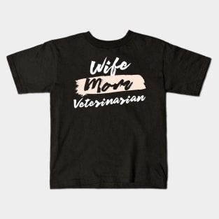 Cute Wife Mom Veterinarian Gift Idea Kids T-Shirt